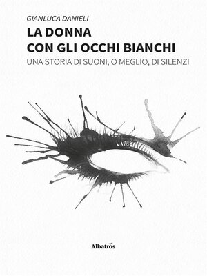 cover image of La Donna con gli Occhi Bianchi